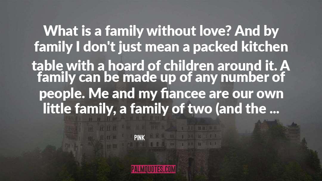 Fiancee quotes by Pink