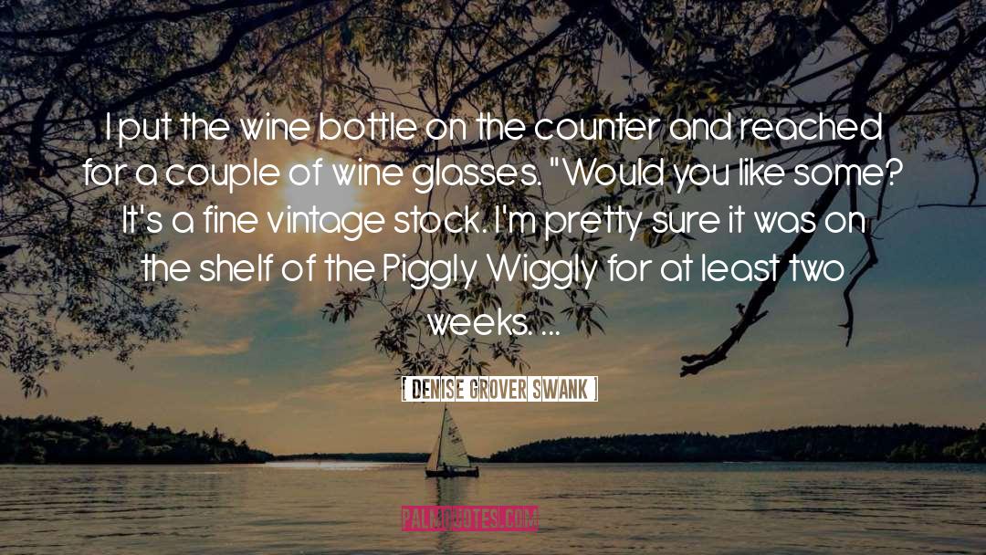 Fiaschetti Wine quotes by Denise Grover Swank