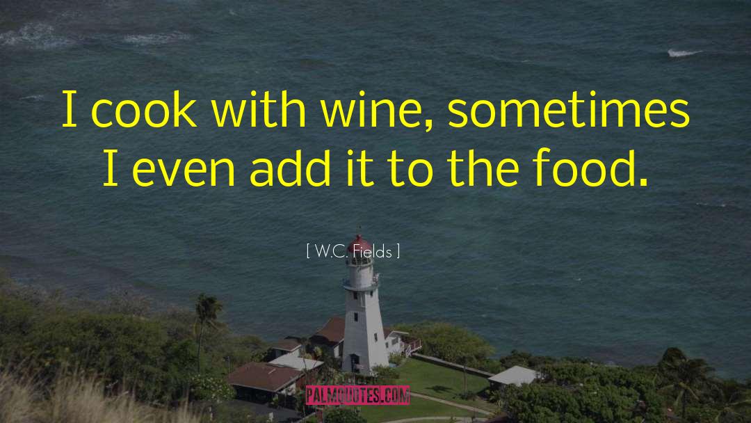 Fiaschetti Wine quotes by W.C. Fields