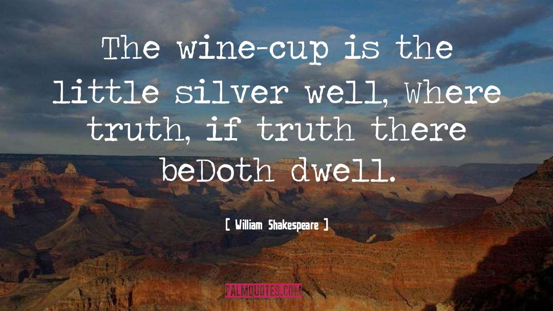 Fiaschetti Wine quotes by William Shakespeare