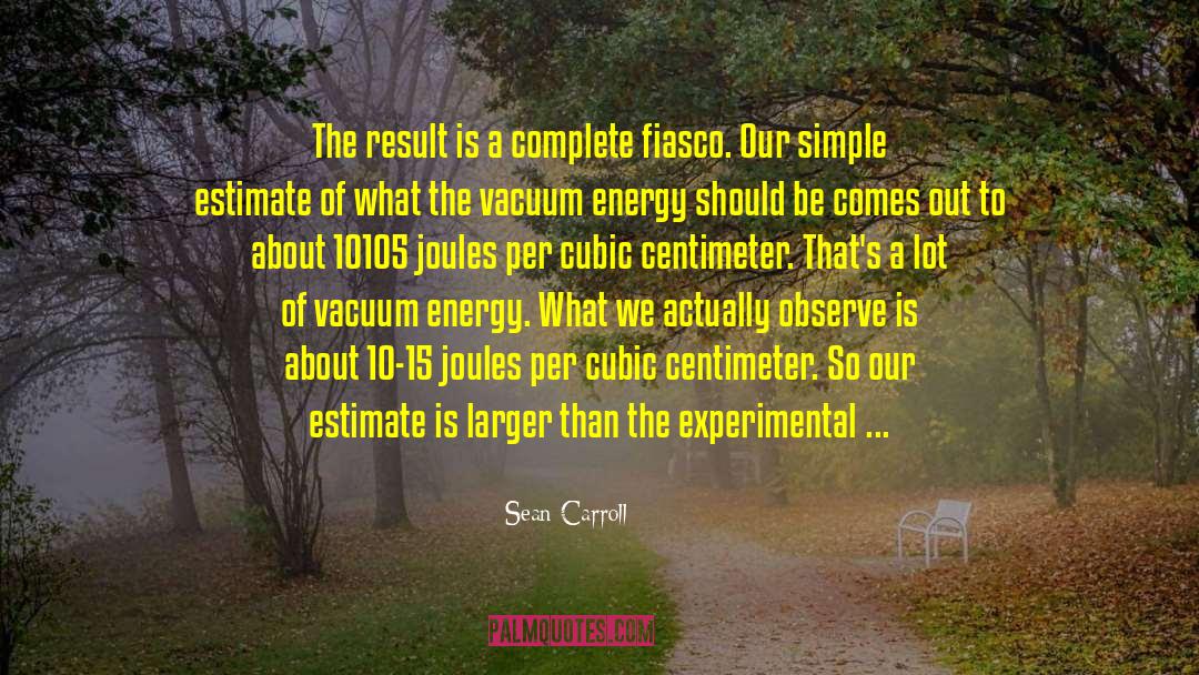 Fiasco quotes by Sean Carroll