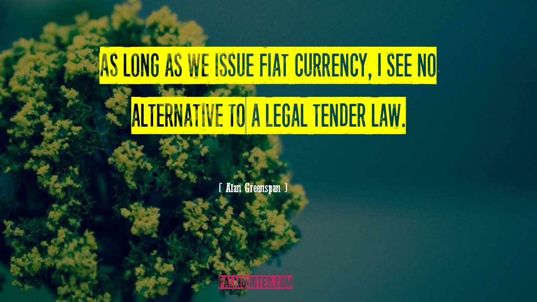 Fiat quotes by Alan Greenspan