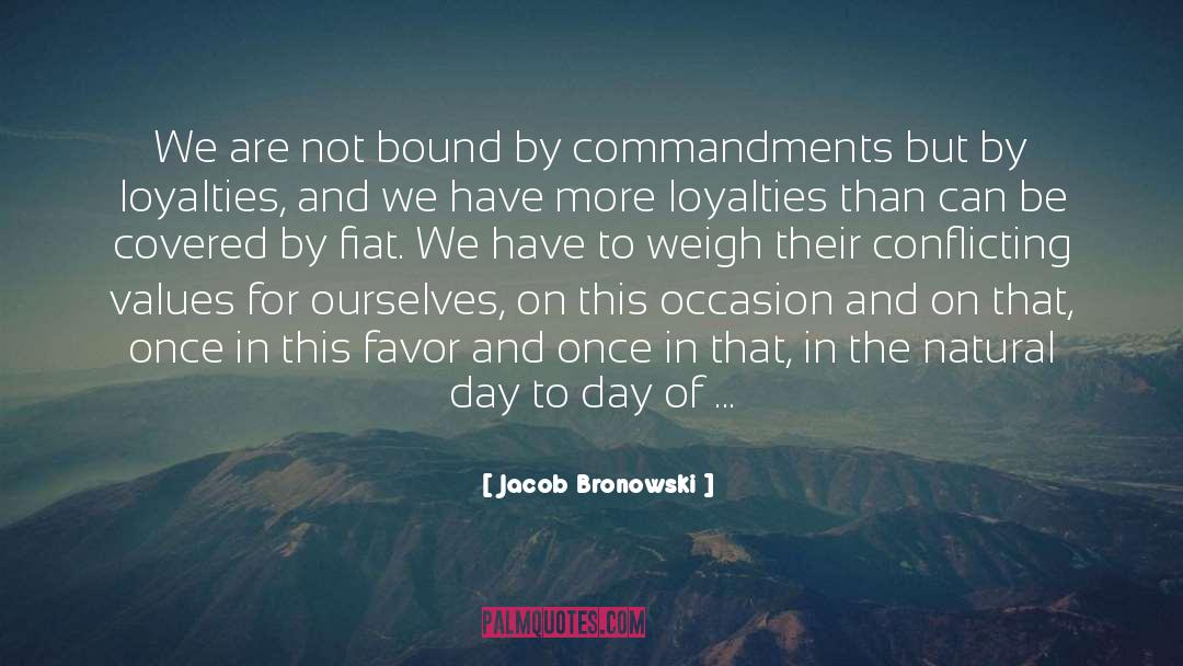 Fiat quotes by Jacob Bronowski