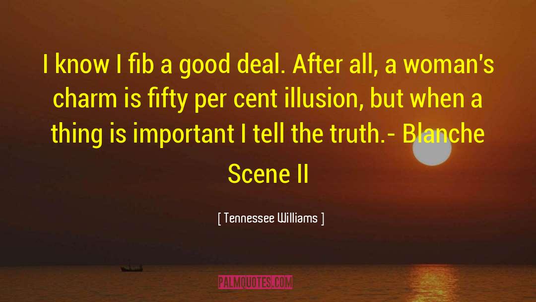 Fib quotes by Tennessee Williams