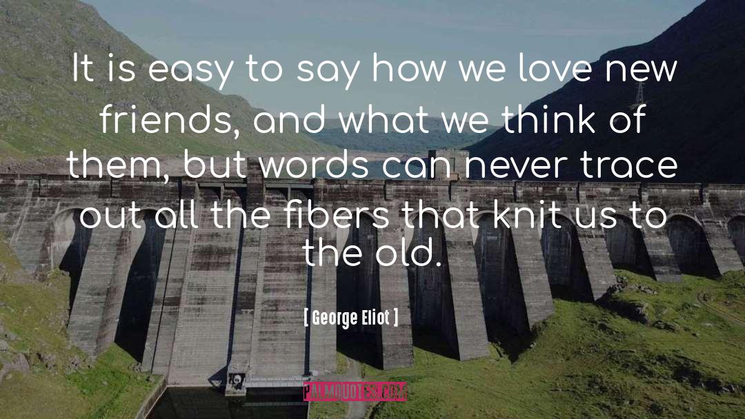 Fibers quotes by George Eliot