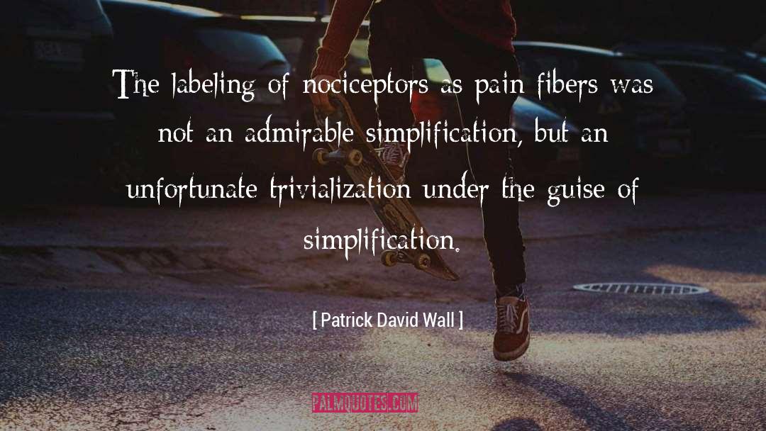 Fibers quotes by Patrick David Wall