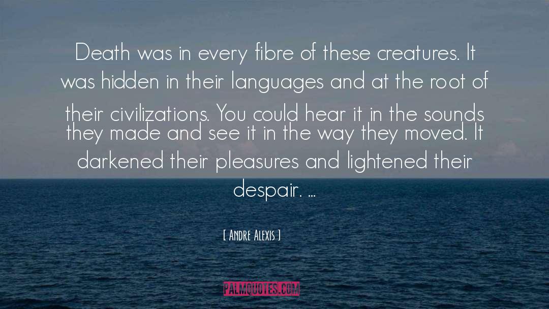 Fibre quotes by Andre Alexis