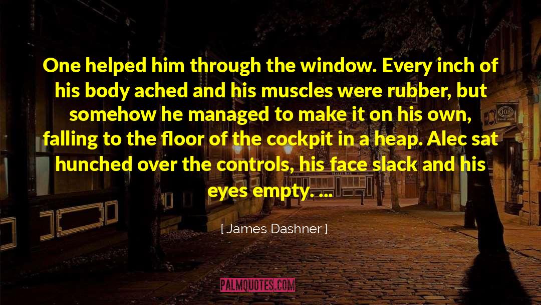 Fibrillating Muscles quotes by James Dashner