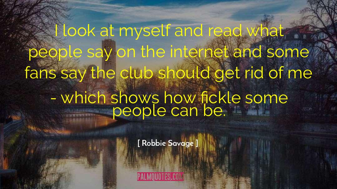 Fickle Friends quotes by Robbie Savage