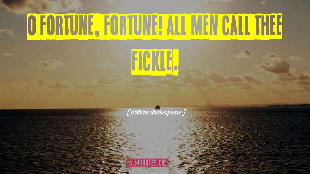 Fickle Friends quotes by William Shakespeare
