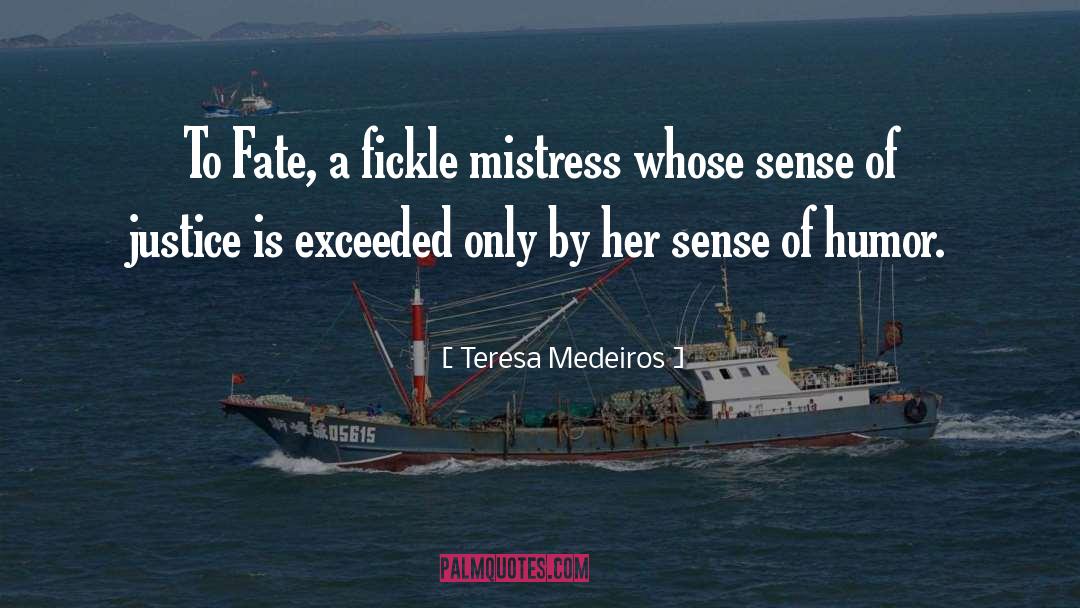 Fickle quotes by Teresa Medeiros