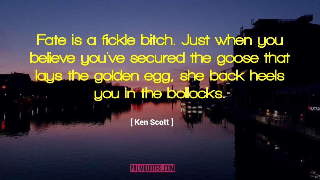 Fickle quotes by Ken Scott