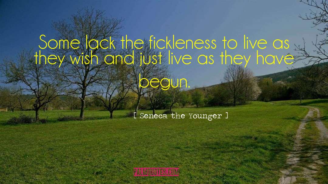 Fickleness quotes by Seneca The Younger