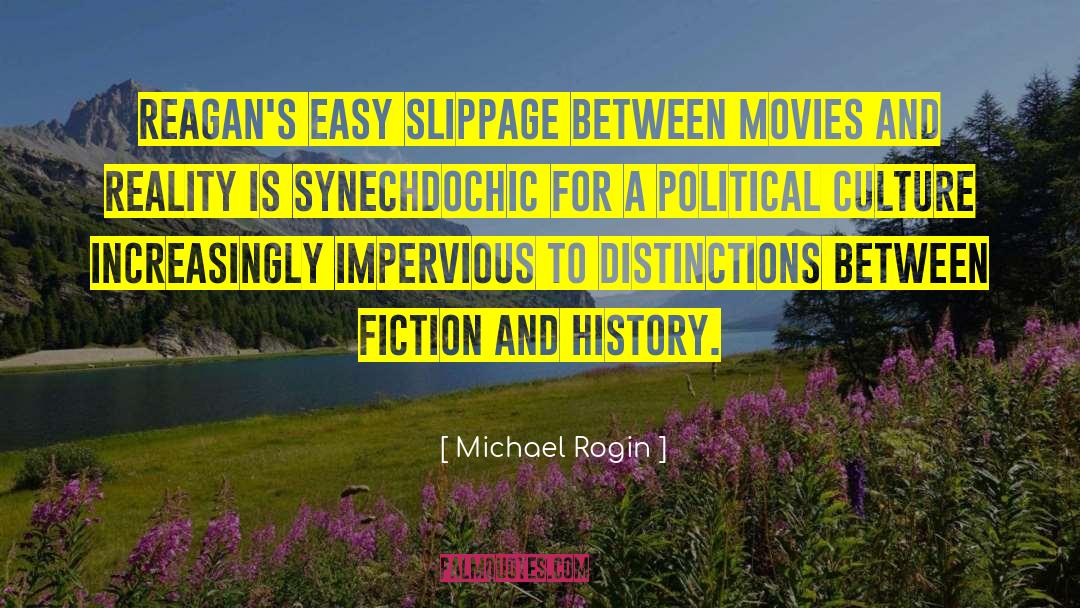 Fiction And History quotes by Michael Rogin