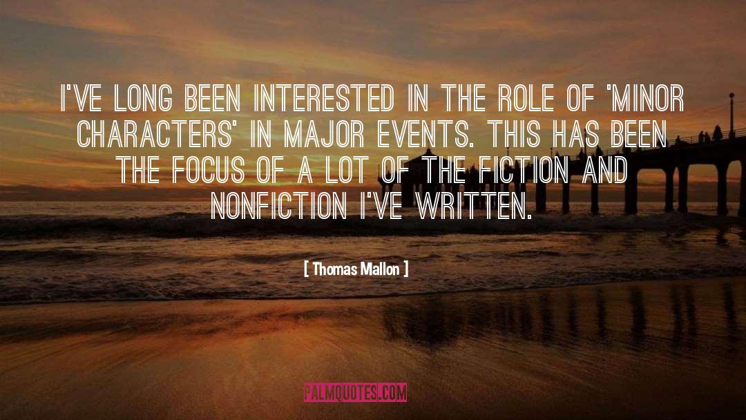 Fiction And Nonfiction quotes by Thomas Mallon