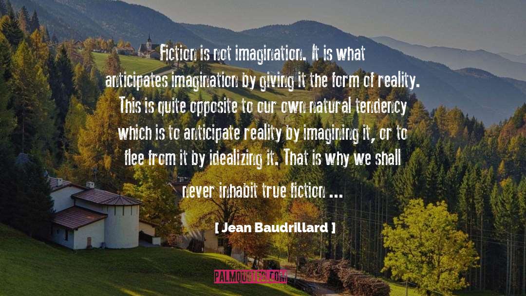 Fiction And Reality quotes by Jean Baudrillard