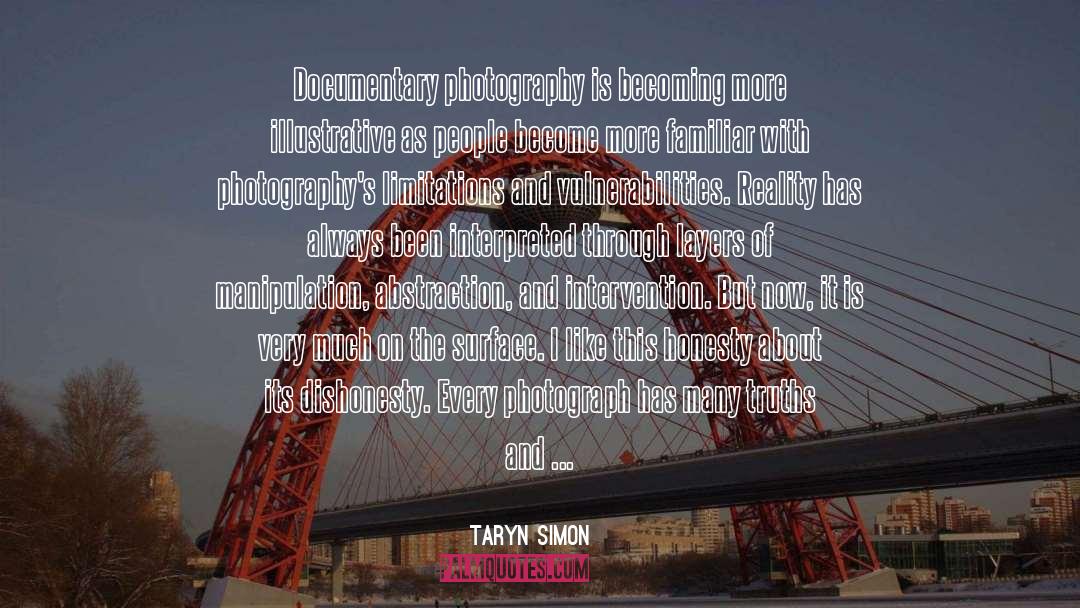 Fiction Becoming Reality quotes by Taryn Simon