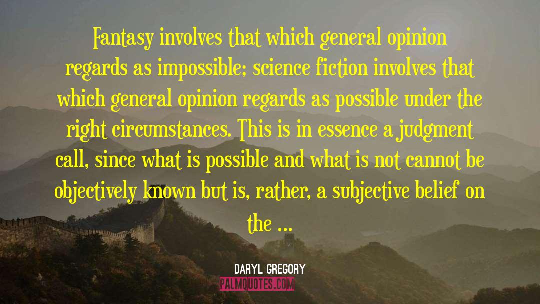Fiction Fantasy Horror quotes by Daryl Gregory