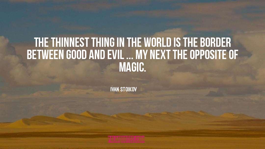 Fiction Fantasy Magic Humor quotes by Ivan Stoikov