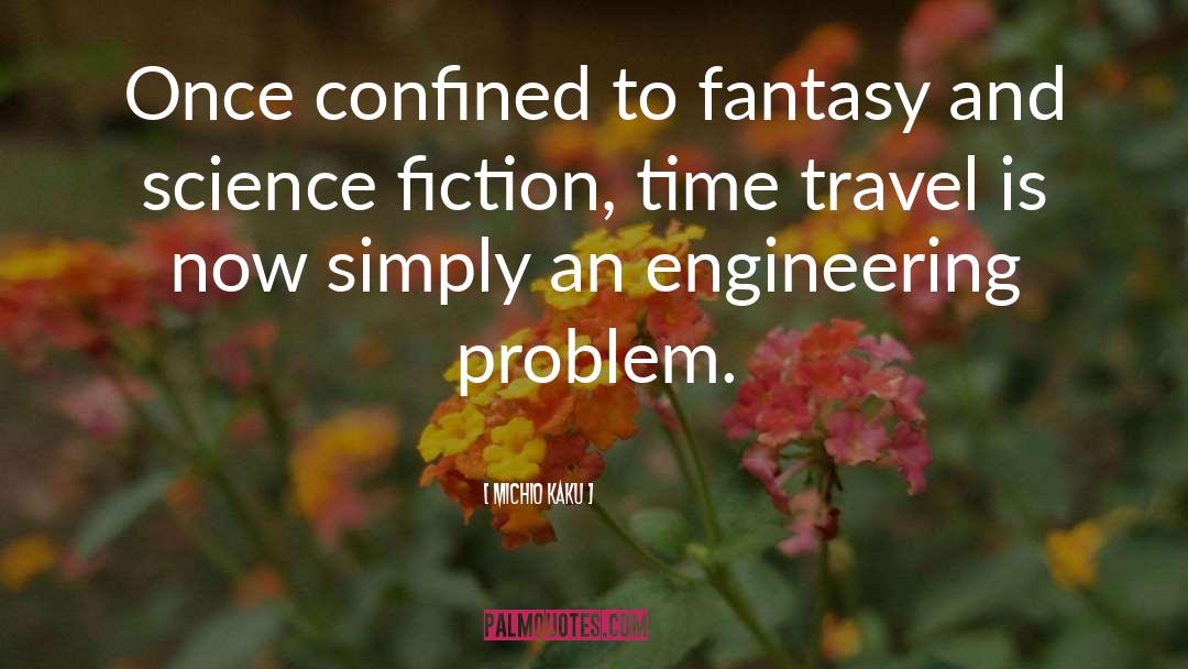 Fiction Fantasy quotes by Michio Kaku
