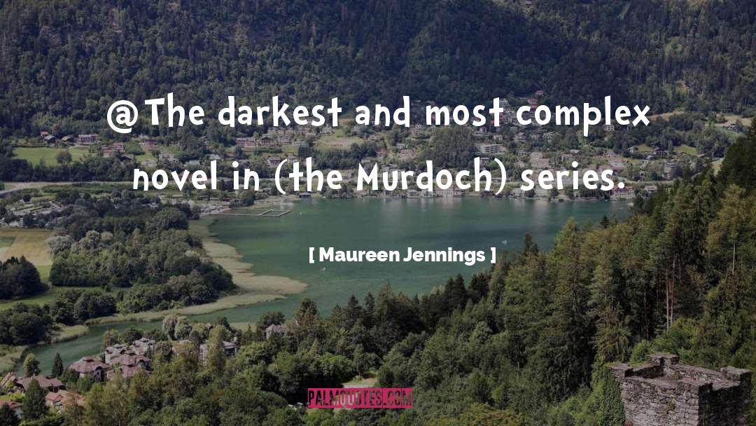 Fiction Novel Ironic quotes by Maureen Jennings