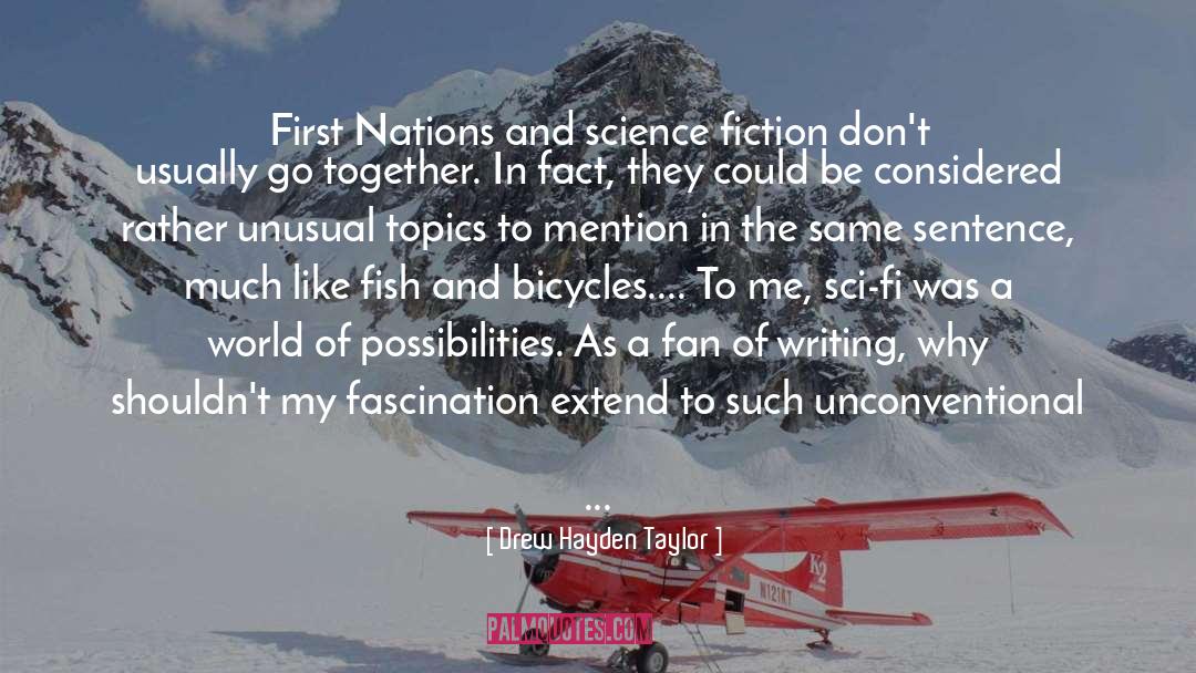 Fiction Novel Ironic quotes by Drew Hayden Taylor