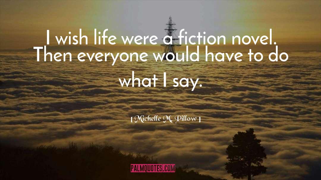 Fiction Novel quotes by Michelle M. Pillow