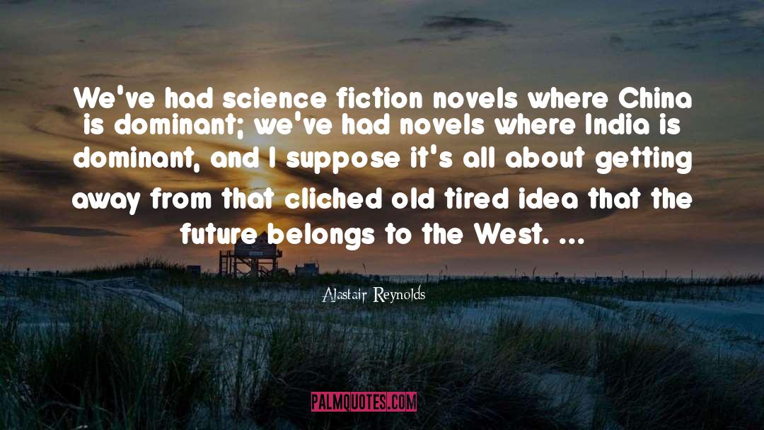 Fiction Novels quotes by Alastair Reynolds