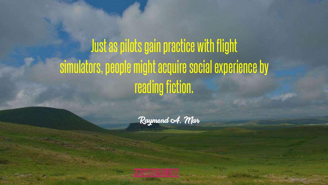 Fiction Reading quotes by Raymond A. Mar