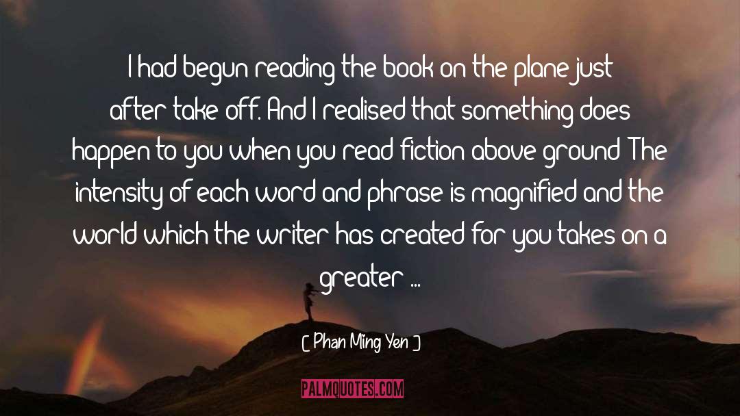 Fiction Reading quotes by Phan Ming Yen