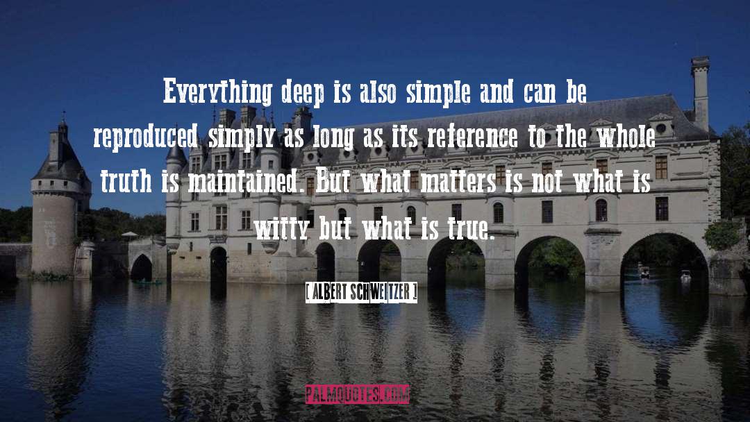 Fiction Sold As True quotes by Albert Schweitzer