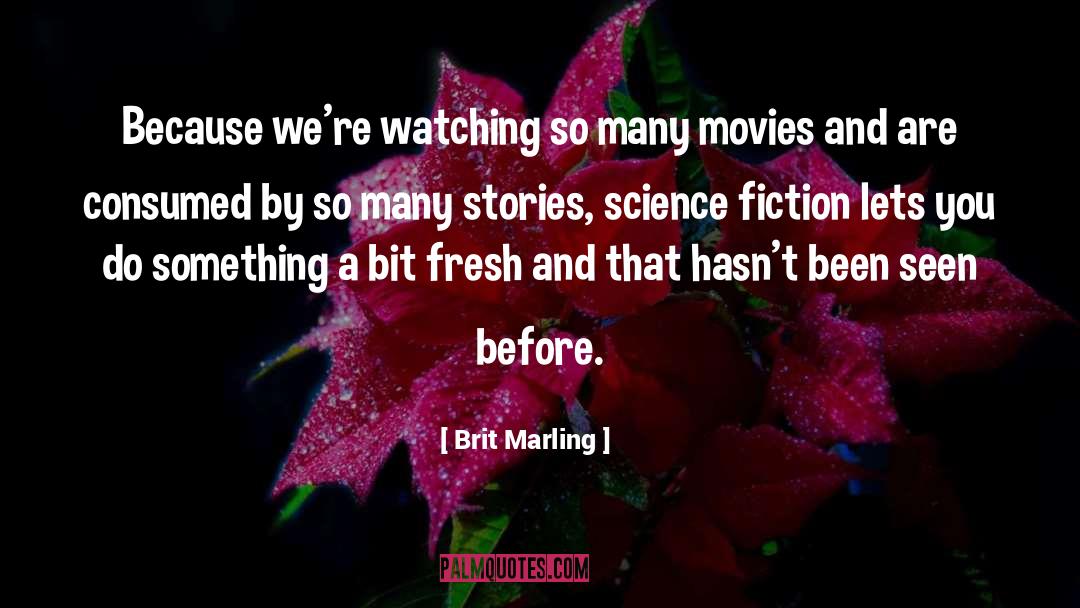 Fiction Stories quotes by Brit Marling