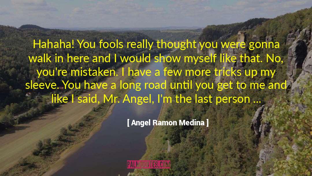 Fiction Vs Reality quotes by Angel Ramon Medina