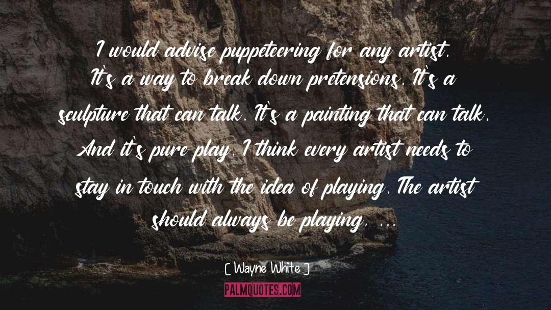 Fiction With Art And Artist quotes by Wayne White