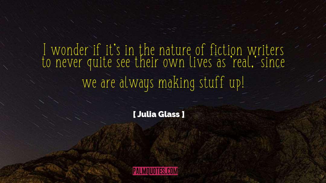 Fiction Writers quotes by Julia Glass