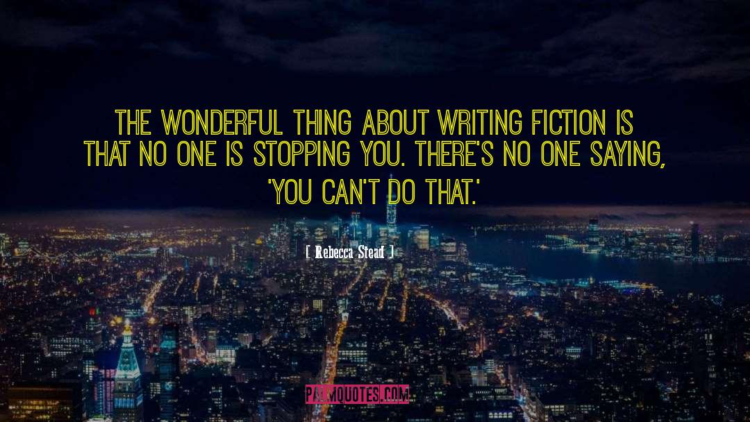 Fiction Writing Process quotes by Rebecca Stead