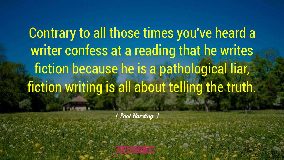 Fiction Writing quotes by Paul Harding