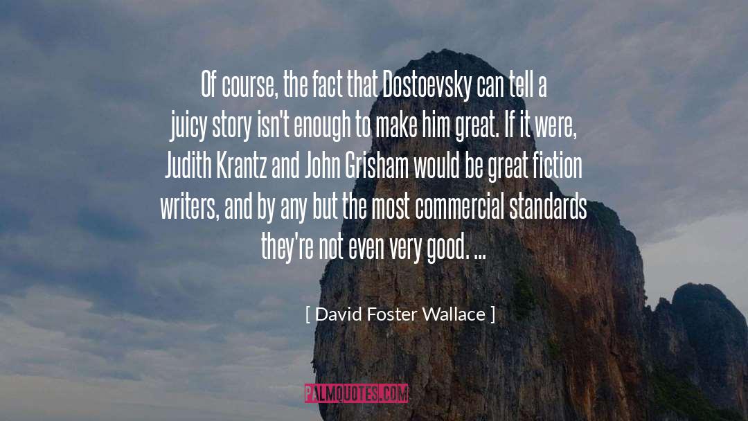 Fiction Writing quotes by David Foster Wallace