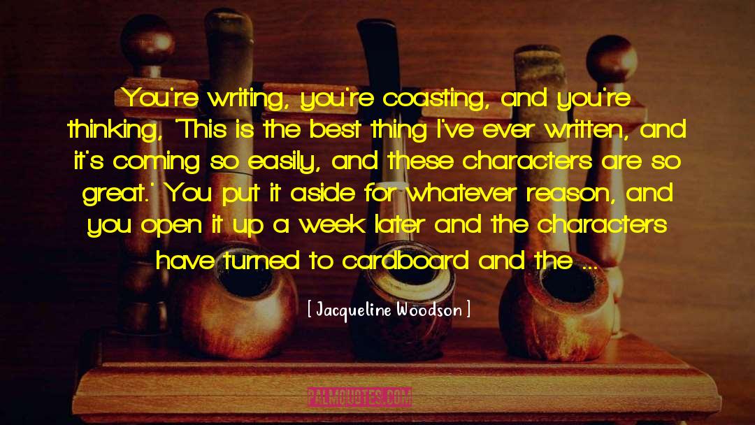 Fictional Characters On Writing quotes by Jacqueline Woodson