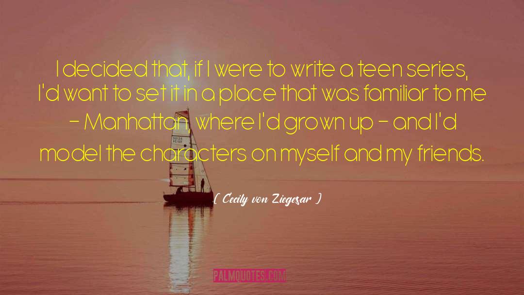 Fictional Characters On Writing quotes by Cecily Von Ziegesar