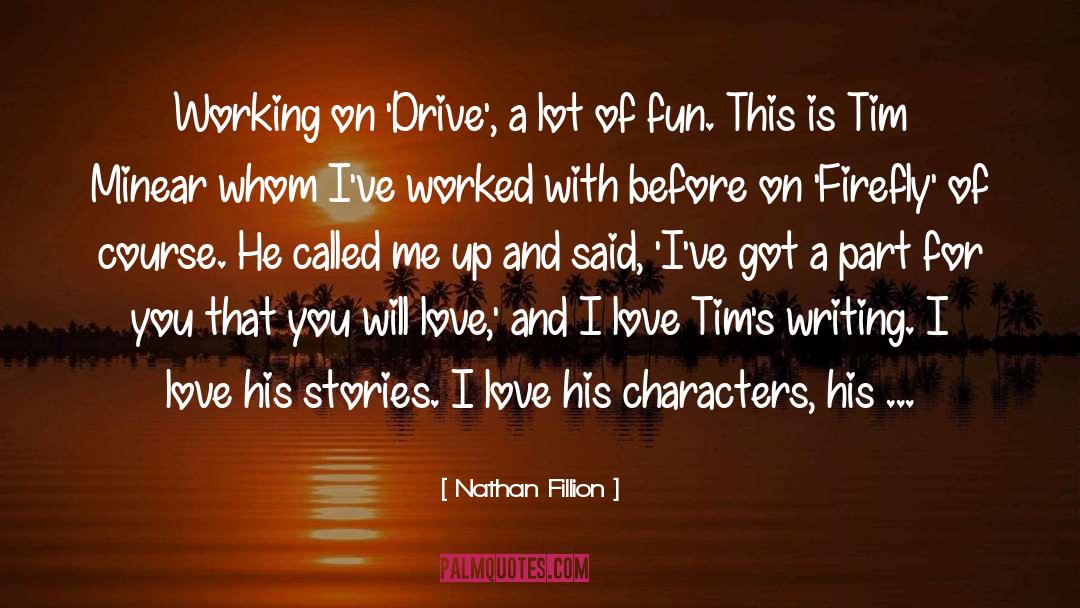 Fictional Characters On Writing quotes by Nathan Fillion