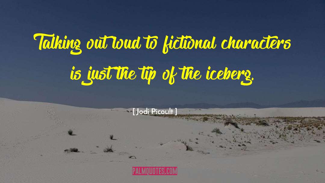 Fictional Characters quotes by Jodi Picoult