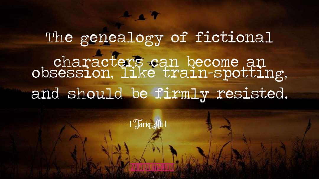 Fictional Characters quotes by Tariq Ali