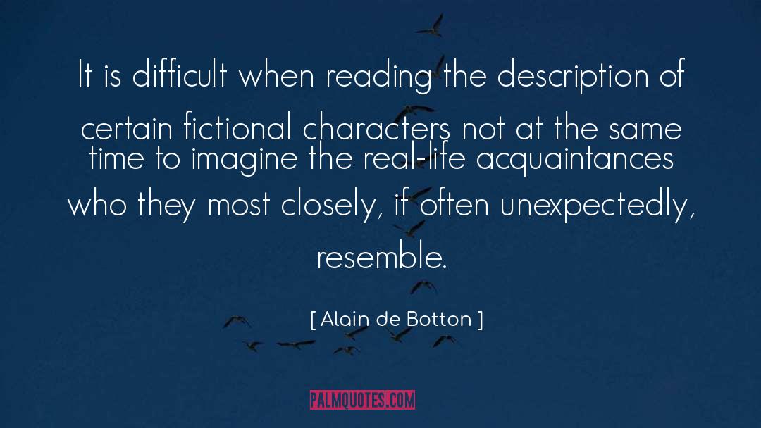 Fictional Characters quotes by Alain De Botton