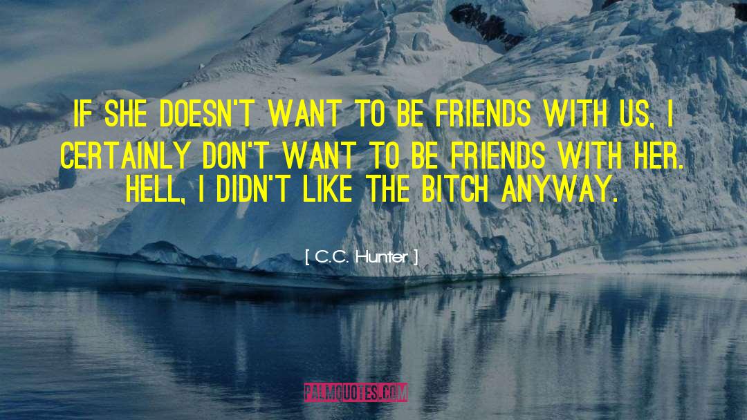 Fictional Friends quotes by C.C. Hunter