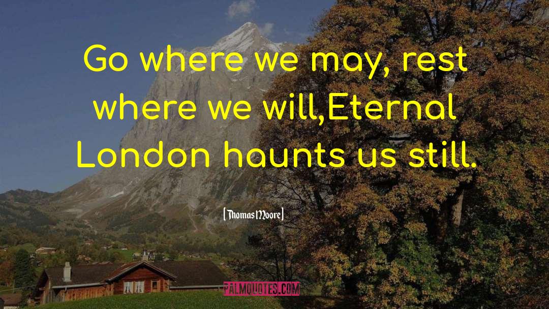 Fictional London quotes by Thomas Moore