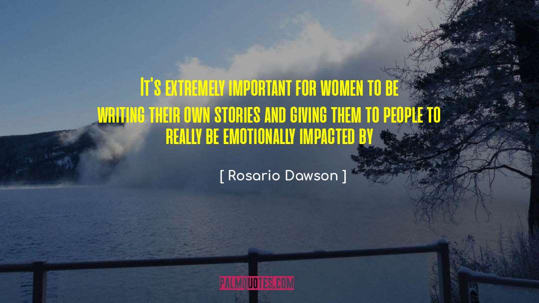 Fictional Stories quotes by Rosario Dawson