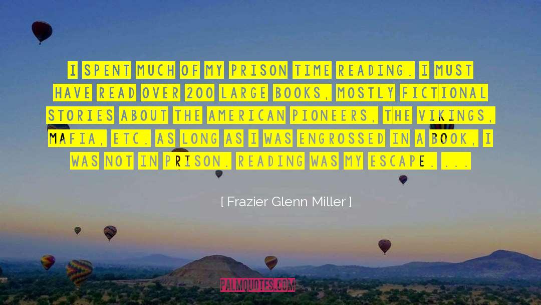 Fictional Stories quotes by Frazier Glenn Miller