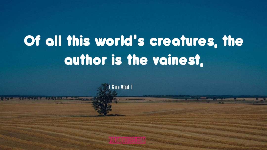 Fictional Worlds quotes by Gore Vidal