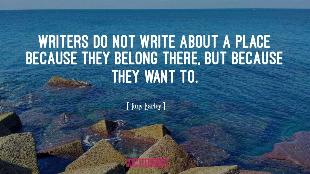 Fictional Writers quotes by Tony Earley